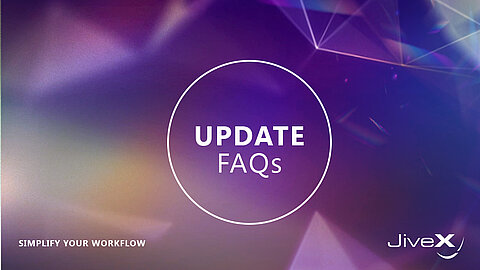 JiveX Update FAQs JiveX Update FAQs